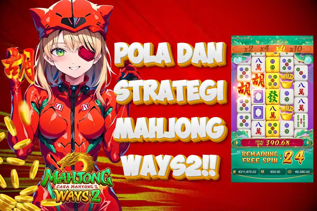 LTE4D: POLA DAN STRATEGI MAHJONG WAYS 2: FORMULA UNTUK CUAN KONSISTEN